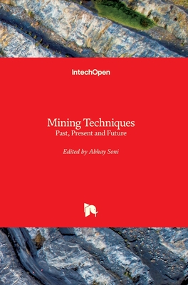 Mining Techniques: Past, Present and Future - Soni, Abhay (Editor)