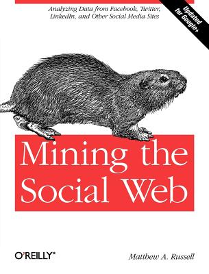 Mining the Social Web - Russell, Matthew A