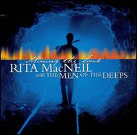 Mining the Soul - Rita MacNeil/The Men of the Deep