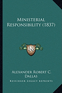 Ministerial Responsibility (1837)