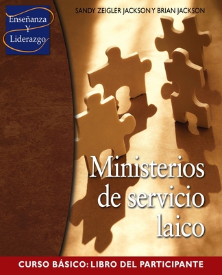 Ministerios de servicio laico Curso Basico: Libro del participante - Jackson, Sandy