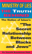 Ministry of Lies: The Truth Behind the Secret Relationship Between Blacks and Jews