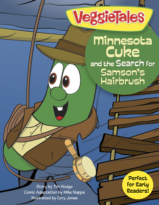 Minnesota Cuke and the Search for Samson's Hairbrush - Big Idea Entertainment LLC, and Nappa, Mike (Adapted by)
