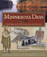 Minnesota Days: Our Heritage in Stories, Art, and Photos - Dregni, Michael (Editor), and Dregni, M