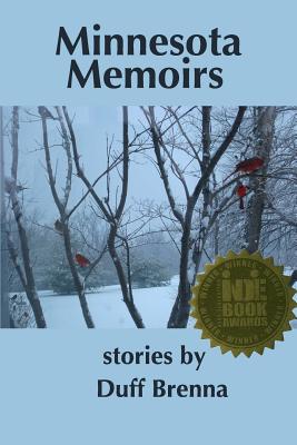 Minnesota Memoirs - Brenna, Duff