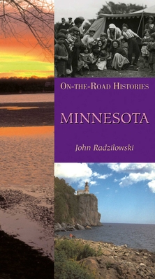 Minnesota (on the Road Histories): On-The-Road Histories - Radzilowski, John, Professor