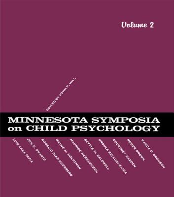 Minnesota Symposia on Child Psychology: Volume 2 - Hill, J P, Dr. (Editor)