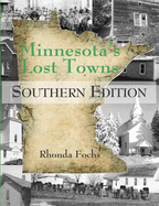 Minnesota's Lost Towns Southern Edition: Volume 4