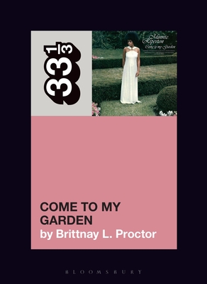 Minnie Riperton's Come to My Garden - Proctor, Brittnay L