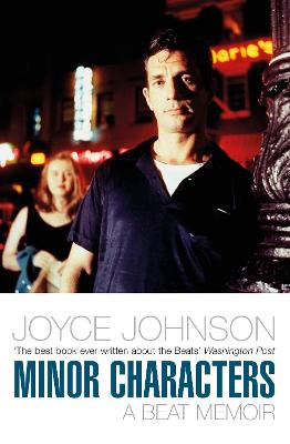Minor Characters: A Beat Memoir - Johnson, Joyce