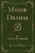 Minor Dramas, Vol. 1 (Classic Reprint)