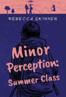 Minor Perception: Summer Class - Skinner, Rebecca