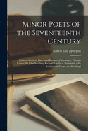 Minor Poets of the Seventeenth Century: [Edward Herbert, First Lord Herbert of Cherbury; Thomas Carew; Sir John Suckling; Richard Lovelace. Reprinted, With Revisions to Carew and Suckling]
