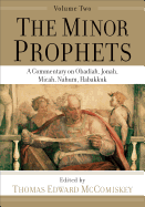 Minor Prophets: A Commentary on Obadiah, Jonah, Micah, Nahum, Habakkuk
