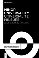 Minor Universality / Universalit? Mineure: Rethinking Humanity After Western Universalism / Penser l'Humanit? Apr?s l'Universalisme Occidental