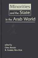 Minorities and the State in the Arab World - Bengio, Ofra (Editor), and Ben-Dor, Gabriel (Editor)