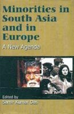 Minorities in South Asia & Europe: A New Agenda - Das, Samir Kumar