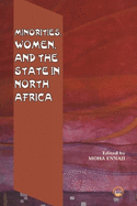 Minorities, Women, and the State in North Africa