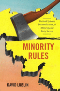 Minority Rules: Electoral Systems, Decentralization, and Ethnoregional Party Success