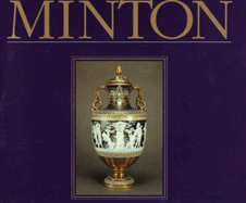 Minton: The First Two Hundred Years of Design and Production