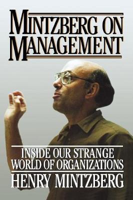 Mintzberg on Management - Mintzberg, Henry
