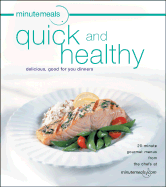 Minutemeals Quick and Healthy: Delicious, Good-For-You Dinners