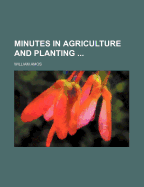 Minutes in Agriculture and Planting