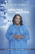 Minutes with the Master: A Devotional for the Revelations of Life