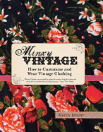 Minxy Vintage: How to Customise and Wear Vintage Clothing