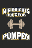 Mir reichts ich gehe pumpen: Monatsplaner, Termin-Kalender - Geschenk-Idee fr Bodybuilder - A5 - 120 Seiten