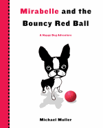 Mirabelle and the Bouncy Red Ball