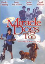 Miracle Dogs Too - Richard Gabai