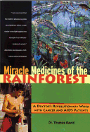 Miracle Medicines of the Rainforest: A Doctor's Revolutionary Work with Cancer and AIDS Patients