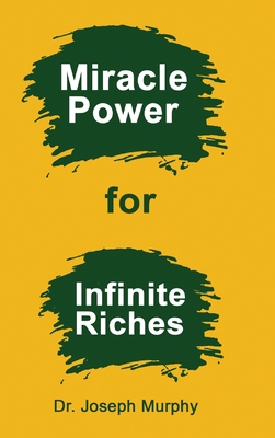 Miracle Power for Infinite Riches - Murphy, Joseph