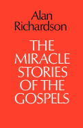 Miracle-Stories of the Gospels, the