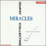 Miracles: 13th Century Spanish Songs in Praise of the Virgin Mary
