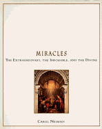 Miracles: 2the Extraordinary, the Impossible and the Divine