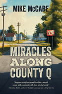 Miracles Along County Q