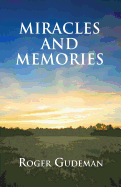 Miracles and Memories