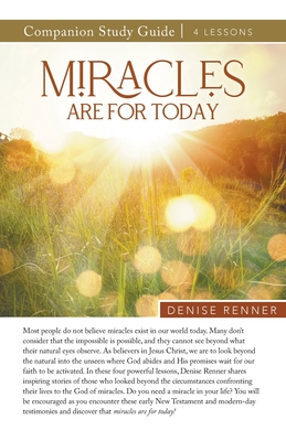 Miracles Are Made For Today Study Guide - Renner, Denise