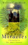 Miracles: Chronicled in One Man's Journey