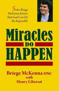 Miracles Do Happen: The Best-Selling Account of One Woman's Ministry in the Church Today