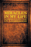Miracles in My Life - Loughborough, John Norton
