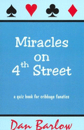 Miracles on 4th Street: A Quiz Book for Cribbage Fanatics