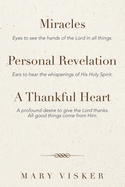 Miracles, Personal Revelations, a Thankful Heart