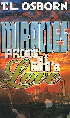 Miracles: Proof of God's Love - Osborn, T L