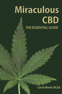 Miraculous CBD: The Essential Guide