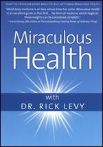 Miraculous Health With Dr. Rick Levy - 