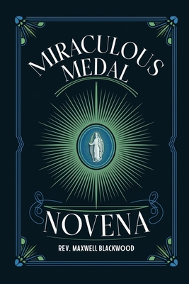 Miraculous Medal Novena - Blackwood, Maxwell