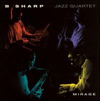 Mirage - B Sharp Jazz Quartet